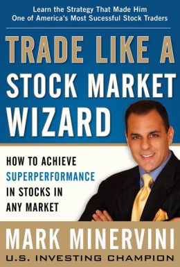 How To Trade Like A Stock Market Wizard