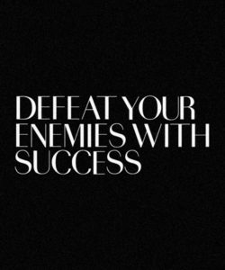 Defeat your enemies with success1