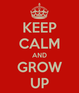 keep calm and grow up 60